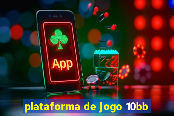 plataforma de jogo 10bb